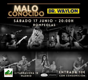 MALO CONOCIDO + DR WAYLON EN DIRECTO @ Rompeolas Locales